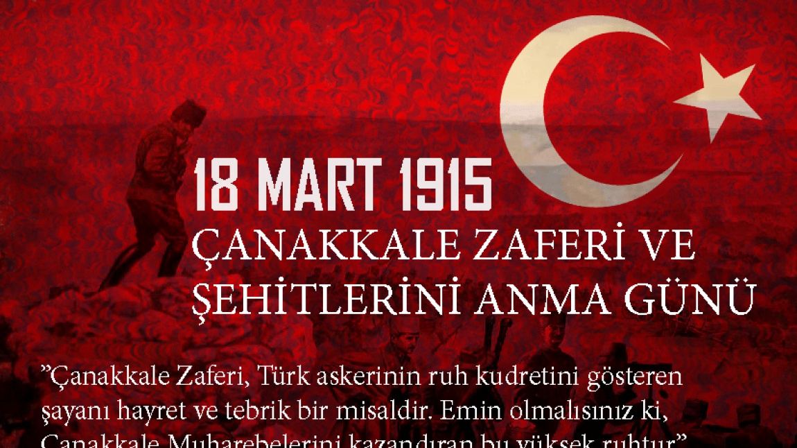 Okulumuzda 18 Mart 1915 Çanakkale Zaferi ve Şehitlerini Anma Günü Kutlama Etkinlikleri Yapıldı.
